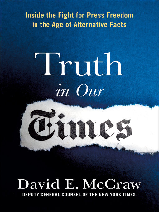 Title details for Truth in Our Times by David E. McCraw - Available